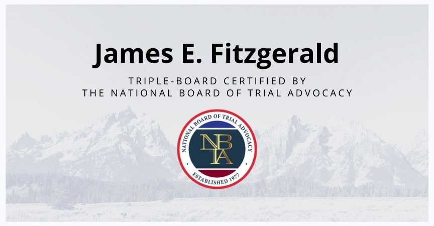 Jim Fitzgerald Triple-Board Certified by the National Board of Trial Advocacy