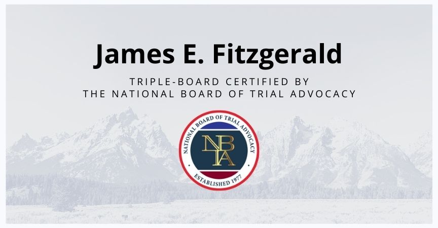 Jim Fitzgerald Triple-Board Certified by the National Board of Trial Advocacy
