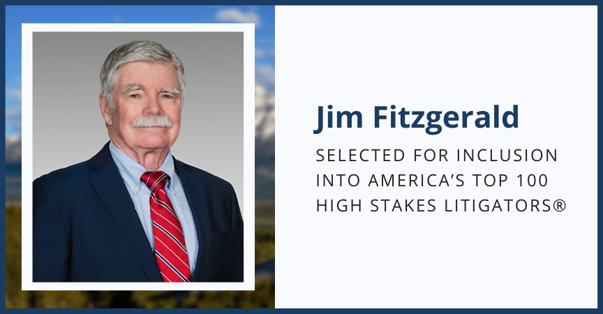 Jim Fitzgerald Selected for Inclusion Into America’s Top 100 High Stakes Litigators®