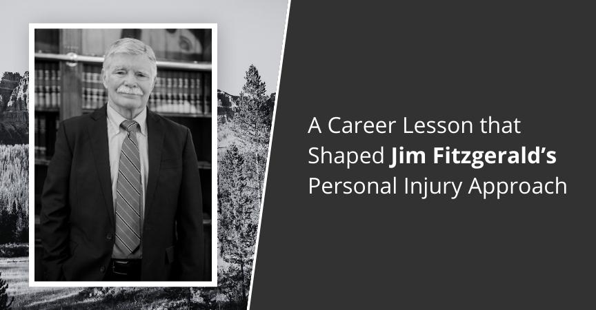 A Career Lesson that Shaped Jim Fitzgerald’s Personal Injury Approach