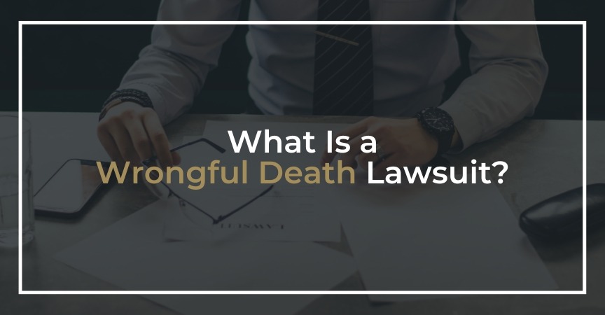 What Is a Wrongful Death Lawsuit?
