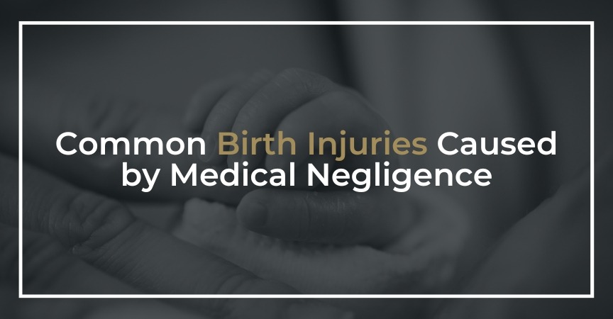 Common Birth Injuries Caused by Medical Negligence