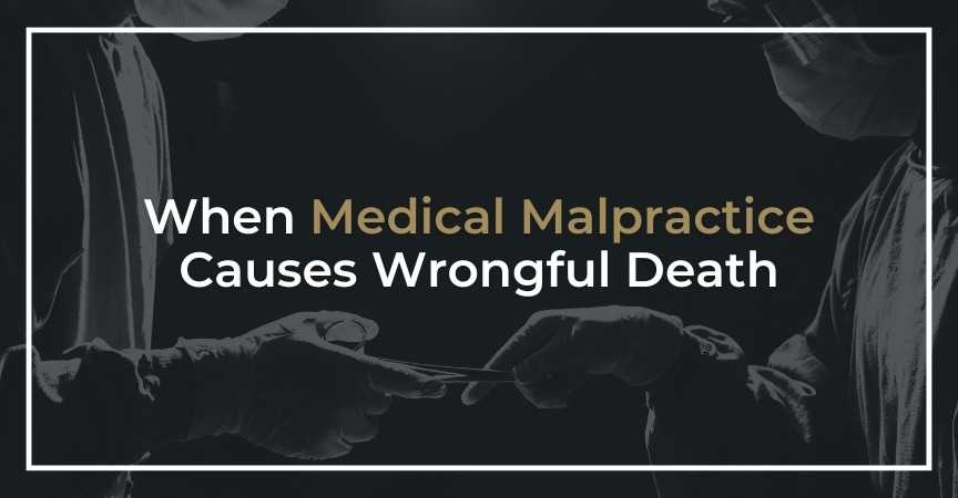When Medical Malpractice Causes Wrongful Death