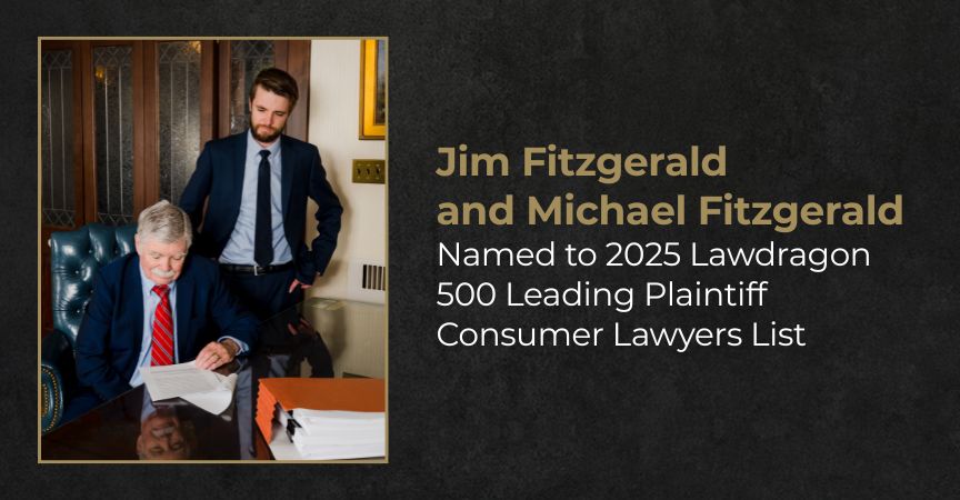 Jim and Michael Fitzgerald Named to 2025 Lawdragon 500 Leading Plaintiff Consumer Lawyers List Jim and Michael Fitzgerald Named to 2025 Lawdragon 500 Leading Plaintiff Consumer Lawyers List