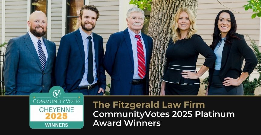 The Fitzgerald Law Firm Receives CommunityVotes Cheyenne 2025 Platinum Awards The Fitzgerald Law Firm Receives CommunityVotes Cheyenne 2025 Platinum Awards