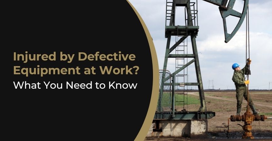 Injured by Defective Equipment at Work? What You Need to Know Injured by Defective Equipment at Work? What You Need to Know